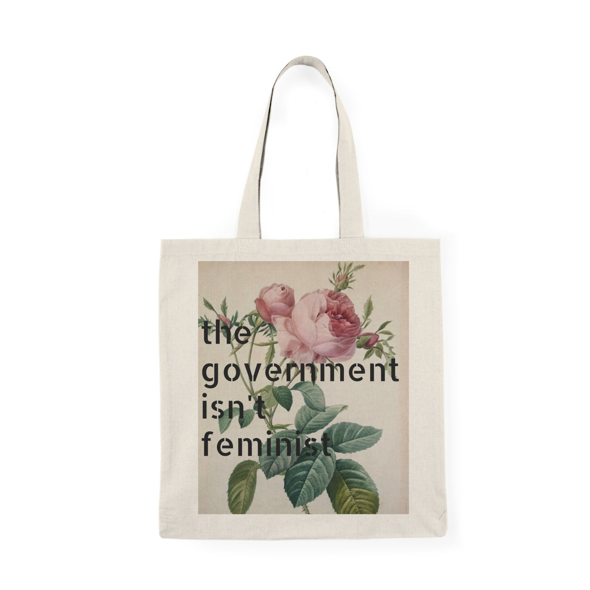 Tote Bag — Feminist Rose Canvas Tote (“the government isn’t feminist”)